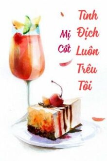 (Bhtt-Edit) – Tình Địch Luôn Trêu Tôi – Mị Cốt