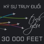 Ký Sự Truy Đuổi Tình Yêu Ba Mươi Nghìn Feet