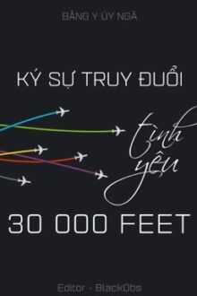 Ký Sự Truy Đuổi Tình Yêu Ba Mươi Nghìn Feet