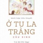 [Bhtt][Mx] Ở Tu La Tràng Cầu Sinh – Trà Dữ Phi Ngư